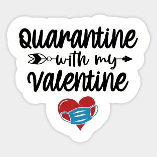 Quarantine with My Valentine Sticker